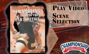 Becoming a Champion Wrestler: Scrambling - Scoring from a Bad Position